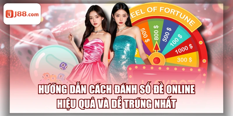 Hướng Dẫn Cách Đánh Số Đề Online Hiệu Quả Và Dễ Trúng Nhất