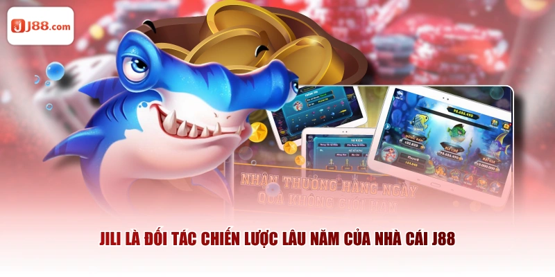 JILI là đối tác chiến lược lâu năm của nhà cái J88