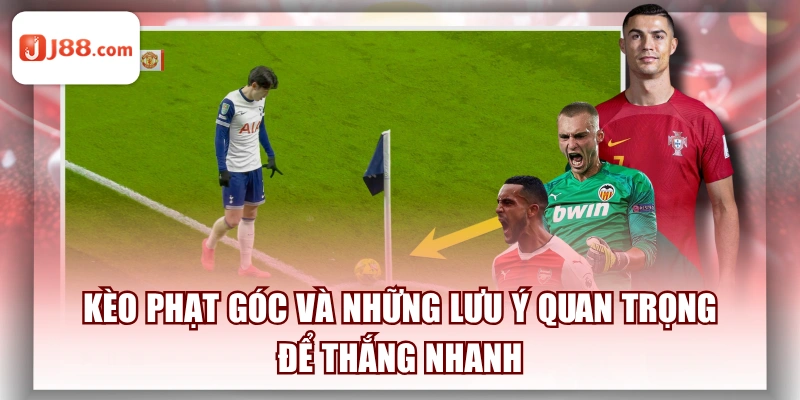 Kèo Phạt Góc Và Những Lưu Ý Quan Trọng Để Thắng Nhanh